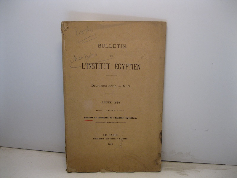 Sur les exécutées en Egypte de 1881 a 1885 par M. G. Maspero. Bulletin de l'institut égyptien. Deuxième Série - n.6